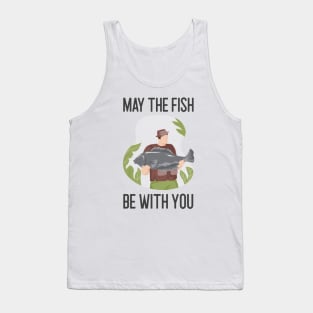 May The Fish Be With You Tank Top